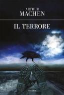 Ebook Il terrore di Arthur Machen edito da Edizioni Theoria