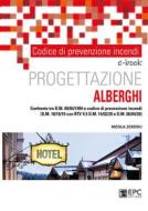 Ebook Codice di prevenzione incendi. Progettazione alberghi di Nicola Zoeddu edito da EPC