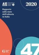 Ebook Rapporto sullo stato dell'editoria in Italia 2020 di Ufficio Studi AIE edito da AIE