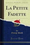 Ebook La Petite Fadette di George Sand edito da Forgotten Books