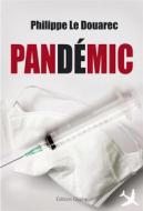 Ebook Pandémic di Philippe Le Douarec edito da Glyphe