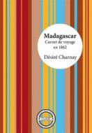 Ebook Madagascar di Désiré Charnay edito da CLAAE