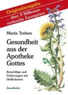 Ebook Gesundheit aus der Apotheke Gottes di Maria Treben edito da Ennsthaler