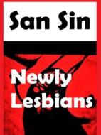 Ebook Newly Lesbians di San Sin edito da Books on Demand
