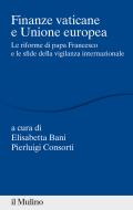 Ebook Finanze vaticane e Unione europea edito da Società editrice il Mulino, Spa