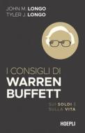 Ebook I consigli di Warren Buffett di John M. Longo, Tyler J. Longo edito da Hoepli