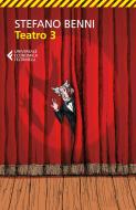 Ebook Teatro 3 di Stefano Benni edito da Feltrinelli Editore