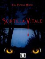 Ebook Scintilla Vitale di Irma Panova edito da Edizioni Esordienti E-book