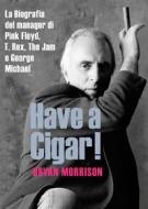 Ebook Have a Cigar! di Bryan Morrison edito da EPC