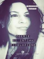 Ebook Poesie di intima rivoluzione di Francesca Mazza edito da Kimerik