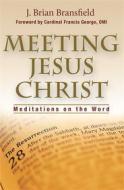 Ebook Meeting Jesus Christ di J. Brian Bransfield edito da Pauline Books and Media