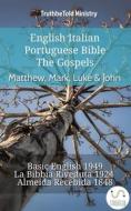 Ebook English Italian Portuguese Bible - The Gospels - Matthew, Mark, Luke & John di Truthbetold Ministry edito da TruthBeTold Ministry