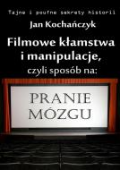 Ebook Filmowe k?amstwa i manipulacje di Jan Kocha?czyk edito da e-bookowo.pl