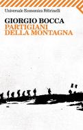 Ebook Partigiani della montagna di Giorgio Bocca edito da Feltrinelli Editore