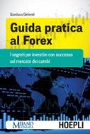 Ebook Guida pratica al Forex di Gianluca Defendi edito da Hoepli