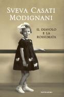 Ebook Il Diavolo e la rossumata di Casati Modignani Sveva edito da Mondadori Libri Trade Electa