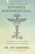 Ebook Diventa Supernatural - Nuova Edizione di Joe Dispenza edito da mylife