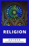 Ebook Religion di Arthur Schopenhauer edito da Ale.Mar.