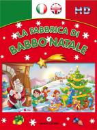 Ebook La Fabbrica di Babbo Natale - The Santa Claus' Toy Factory di Augusto Vecchi edito da Vecchi Editore