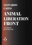 Ebook Anima Liberation Front di Caffo Leonardo edito da Tlon