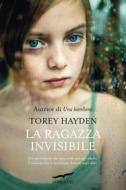 Ebook La ragazza invisibile di Torey L. Hayden edito da Corbaccio