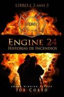 Ebook Engine24 Historias De Incendios 1 2 Y 3 Para Kindle di Joe Corso edito da Babelcube Inc.