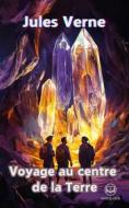 Ebook Voyage au centre de la Terre di Jules Verne edito da Éditions Novelaris