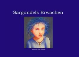 Ebook Sargundels Erwachen di Susanne von Linden edito da Books on Demand