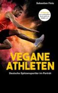 Ebook Vegane Athleten di Sebastian Finis edito da Books on Demand