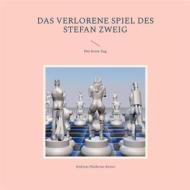 Ebook Das verlorene Spiel des Stefan Zweig di Andreas Niederau-Kaiser edito da Books on Demand