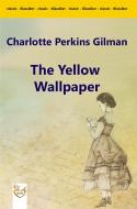 Ebook The Yellow Wallpaper di Charlotte Perkins Gilman edito da SoTo