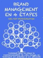 Ebook Brand management en 4 étapes di Stefano Calicchio edito da Stefano Calicchio