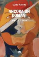 Ebook Ancora un domani di Guido Vianello edito da Mazzanti Libri