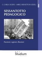 Ebook Sessantotto pedagogico di Carla Xodo, Mirca Benetton edito da Edizioni Studium S.r.l.