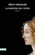 Ebook La maestra del vetro di Tracy Chevalier edito da Neri Pozza
