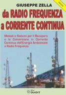 Ebook Da Radio Frequenza a Corrente Continua di Giuseppe Zella edito da Sandit Libri