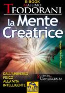 Ebook La Mente Creatrice di Teodorani Massimo edito da Gruppo Editoriale Macro