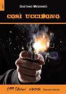 Ebook Così uccidono di Gaetano Messineo edito da 0111 Edizioni
