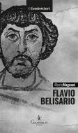 Ebook Flavio Belisario di Alberto Magnani edito da Graphe.it edizioni
