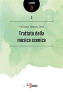 Ebook Trattato della musica scenica di Giovanni Battista Doni edito da NeoClassica