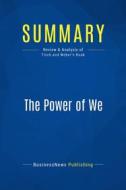 Ebook Summary: The Power of We di BusinessNews Publishing edito da Business Book Summaries