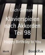 Ebook Klavierspielen nach Akkorden Teil 98 di Erich Gutmann edito da BookRix