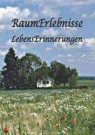 Ebook RaumErlebnisse - LebensErinnerungen di Werner Marischen edito da Books on Demand