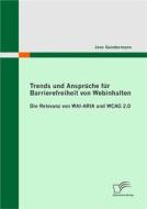 Ebook Trends und Ansprüche für Barrierefreiheit von Webinhalten: Die Relevanz von WAI-ARIA und WCAG 2.0 di Jens Gundermann edito da Diplomica Verlag
