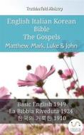 Ebook English Italian Korean Bible - The Gospels - Matthew, Mark, Luke & John di Truthbetold Ministry edito da TruthBeTold Ministry