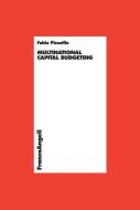 Ebook Multinational capital budgeting di Fabio Pizzutilo edito da Franco Angeli Edizioni