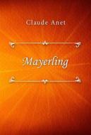 Ebook Mayerling di Claude Anet edito da Classica Libris