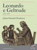 Ebook Leonardo e Geltrude - quarto volume di Johan Heinrich Pestalozzi edito da KKIEN Publ. Int.