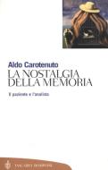 Ebook La nostalgia della memoria di Carotenuto Aldo edito da Bompiani
