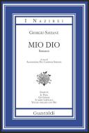 Ebook Mio Dio di Giorgio Saviane edito da Guaraldi